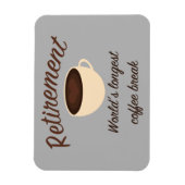 Magnet Flexible Retraite : La pause café la plus longue du monde (Vertical)