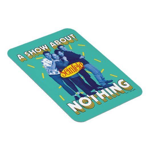 Magnet Flexible Seinfeld | A Show About Nothing (Côté Droit)