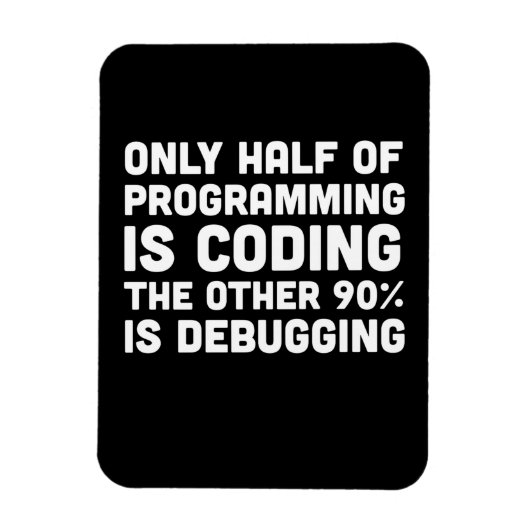 Magnet Flexible Seulement La Moitié De La Programmation Est Codage (Vertical)