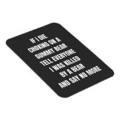 Magnet Flexible si je meurs étouffé sur un ours gummy dites à tout (Côté Droit)