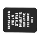 Magnet Flexible si je meurs étouffé sur un ours gummy dites à tout (Horizontal)