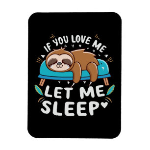 Magnet Flexible Si vous m'aimez laissez-moi dormir