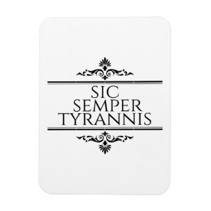 Magnet Flexible Sic Semper Tyrannis