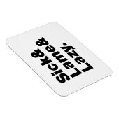 Magnet Flexible Sick & Lame & Lazy. (Côté Droit)