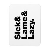 Magnet Flexible Sick & Lame & Lazy. (Vertical)