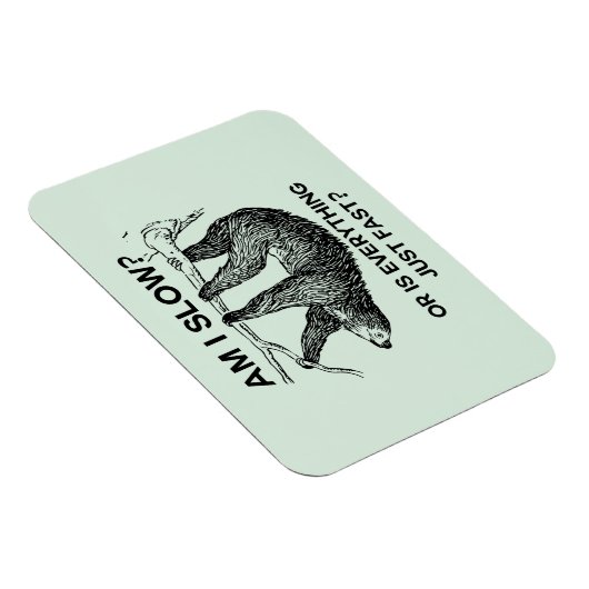 Magnet Flexible Sloth Am I Slow ? (Côté Droit)