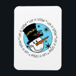 Magnet Flexible Snowman Laisser Neige<br><div class="desc">Un mignon bonhomme de neige au nez de carotte et un chapeau de dessus décoré de sainte avec le texte qui dit Laisser la neige, Laisser la neige, Laisser la neige! Idéal pour les fêtes ou tout l'hiver, ces T-shirts, tasses, sacs, cartes, autocollants, petits cadeaux et autres articles de snowman...</div>