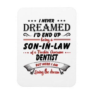 Magnet Flexible Son In Law Of Awesome Dentist