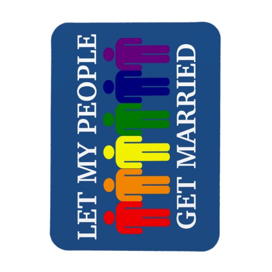 Magnet Flexible Soutenez le mariage homosexuel Laissez mon peuple  (Vertical)