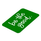 Magnet Flexible Soyez le bon (Côté Gauche)