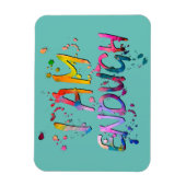 Magnet Flexible Splattered "I Am Enough" (Vertical)