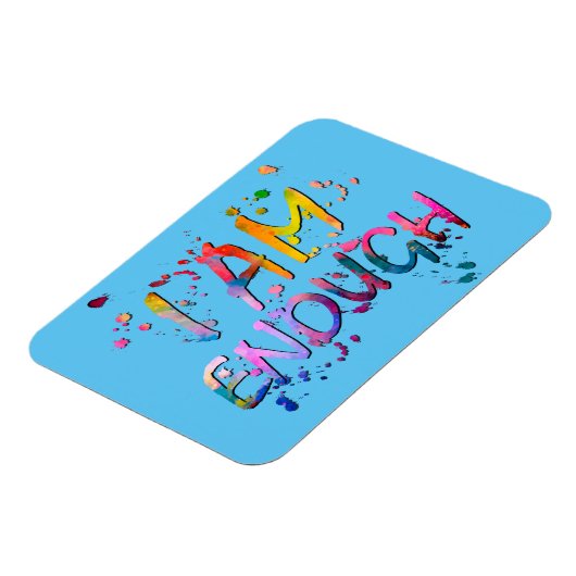 Magnet Flexible Splattered "I Am Enough" (Côté Gauche)