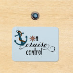 Magnet Flexible Sur le Stateroom de contrôle de la croisière Funny<br><div class="desc">This design created though digital art. It may be personalized in the area provide or customizing by choosing the click to customize further option and changing the name, initials or words. Donc, change le texte color and style or delete the text for an image only design. Contact me at colorflowcreations@gmail.com...</div>