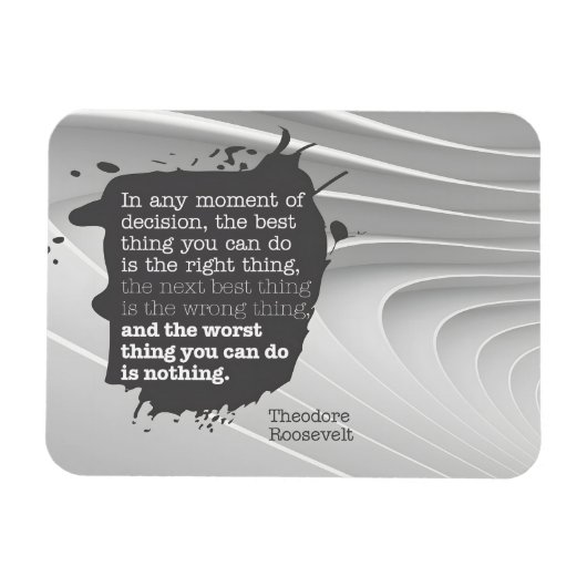 Magnet Flexible Theodore Roosevelt Citation Inspirationnelle "Déci (Horizontal)