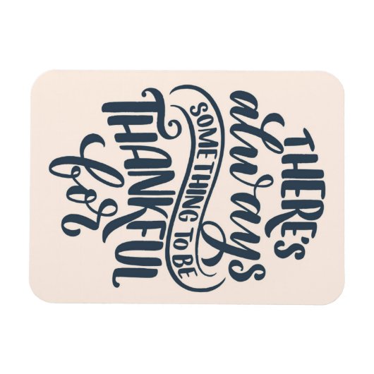 Magnet Flexible There's Always Something (Horizontal)