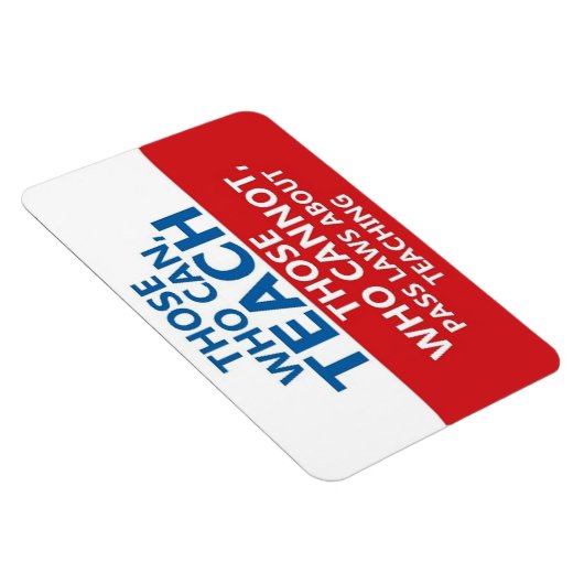 Magnet Flexible Those Who Can Teach, Those Who Can't Large Flexi (Côté Droit)