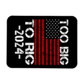 Magnet Flexible Trop gros pour truquer les élections de 2024 (Horizontal)