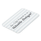 Magnet Flexible Un vieil ami est une antique précieuse ! (Côté Gauche)