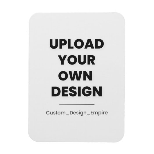 Magnet Flexible Upload Your Own Design Here | Custom Template (Vertical)