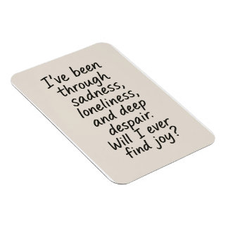 Magnet Flexible Vais-Je Jamais Trouver Joie ? - Citation Émotionne