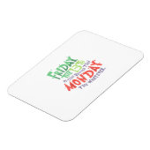 Magnet Flexible Vendredi le 13 est mieux que lundi le Quoi (Côté Gauche)