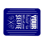 Magnet Flexible Vos Cheveux Sont 90% De Votre Selfie (Horizontal)