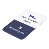 Magnet Flexible Votre slogan de bavardage aveugle (Côté Gauche)