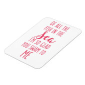 Magnet Flexible Vous avez nagé vers moi - Aimant citation romantiq (Côté Gauche)