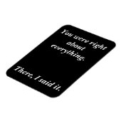 Magnet Flexible Vous avez raison (Côté Gauche)