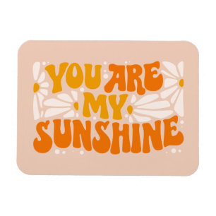 Magnet Flexible Vous êtes mon Sunshine Super Graphisme