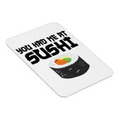 Magnet Flexible Vous M'Avez Eu Au Sushi - Nourriture Drôle (Côté Droit)
