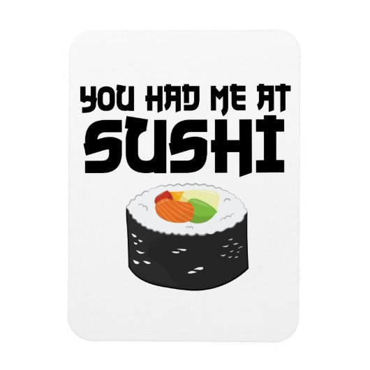 Magnet Flexible Vous M'Avez Eu Au Sushi - Nourriture Drôle (Vertical)
