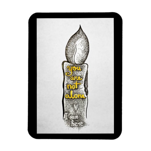 Magnet Flexible Vous n'êtes pas seul, je suis ici une citation d'a (Vertical)