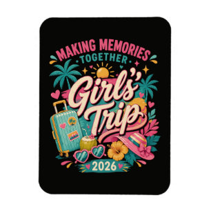 Magnet Flexible Voyage entre filles 2026 Créer des souvenirs ensem
