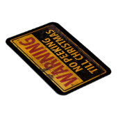 Magnet Flexible WARNING No Peeking Till Christmas Do Not Sign (Côté Droit)