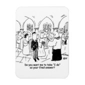 Magnet Flexible Wedding Vows - I Do As the Final Answer (Vertical)