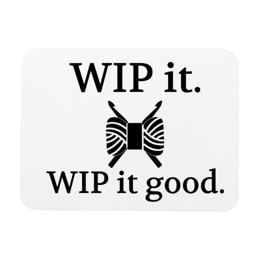 Magnet Flexible WIP It Good Crochet Crafts (Horizontal)