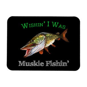 Magnet Flexible Wishin I était Muskie Fishin