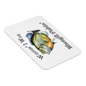 Magnet Flexible Wishin I Was Bluegill Fishin (Côté Droit)
