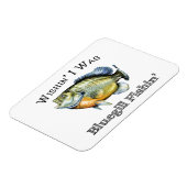 Magnet Flexible Wishin I Was Bluegill Fishin (Côté Gauche)