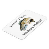 Magnet Flexible Wishin I Was Walleye Fishin (Côté Gauche)
