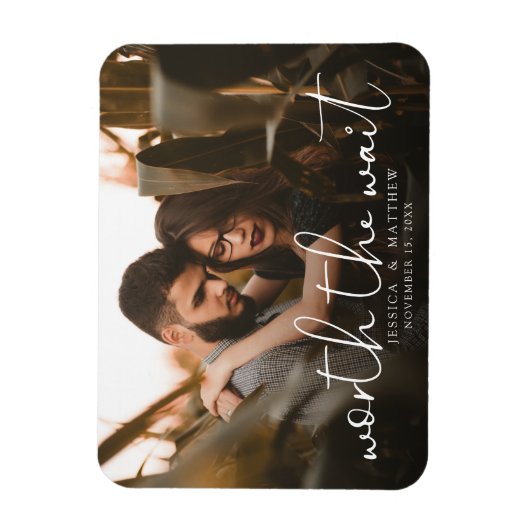 Magnet Flexible Worth the Wait Mariage Photo Script Modern Overlay (Vertical)