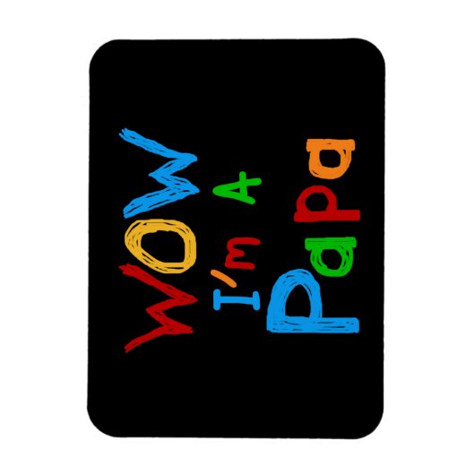 Magnet Flexible Wow, je suis un Papa Tshirts et GIfts (Vertical)