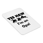 Magnet Flexible Yee Haw Je suis un T-shirt Opa et des cadeaux (Côté Droit)