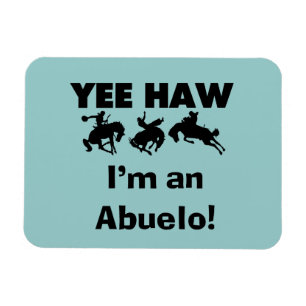 Magnet Flexible Yee Haw Je suis un T-shirts et cadeaux Abuelo