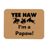 Magnet Flexible Yee Haw Je suis un T-shirts et cadeaux Papaw (Horizontal)