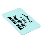 Magnet Flexible Yee Haw Je suis un T-shirts et cadeaux Poppy (Côté Droit)