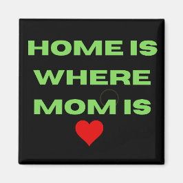Magnet Home is waar mama is Magneet