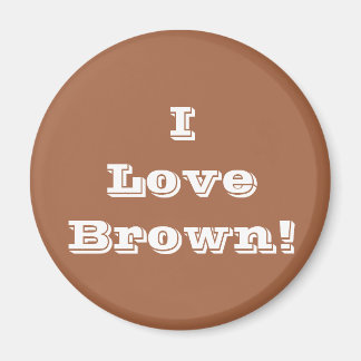 Magnet I Love Brown Magneet