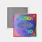 Magnet "ILLUSION Tokyo" ! (Recto/Verso)